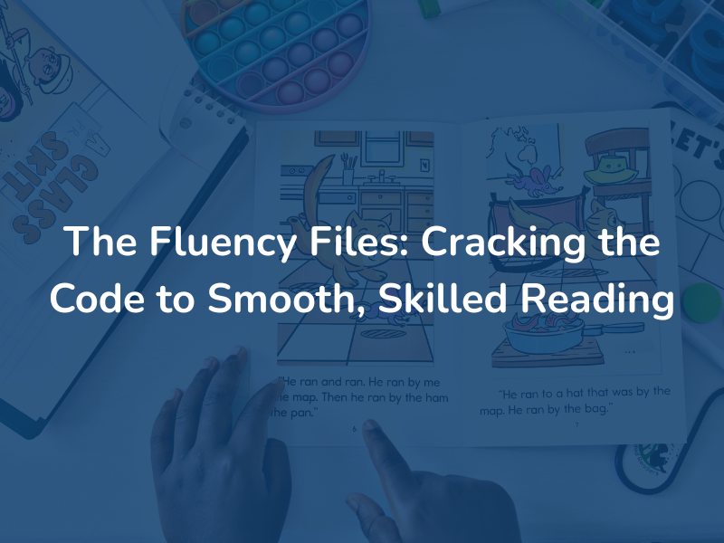 The Fluency Files: Cracking the Code to Smooth, Skilled Reading