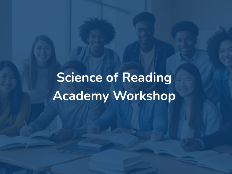 Science of Reading Academy Workshop 