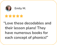 Emily M. testimonial that reads, “Love these decodables and their lesson plans! They have numerous books for each concept of phonics!”